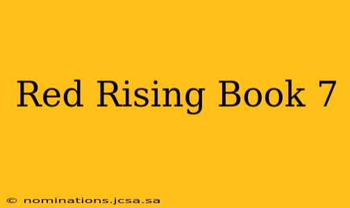 Red Rising Book 7