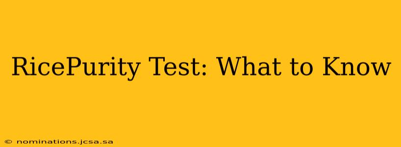 RicePurity Test: What to Know