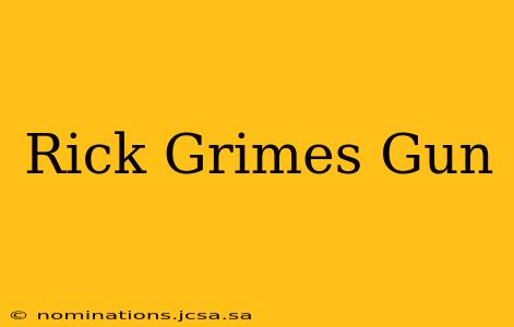 Rick Grimes Gun