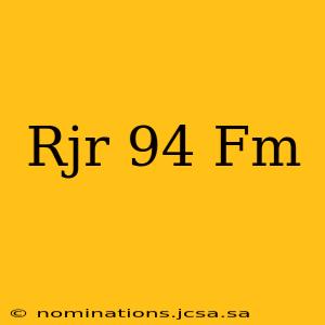 Rjr 94 Fm