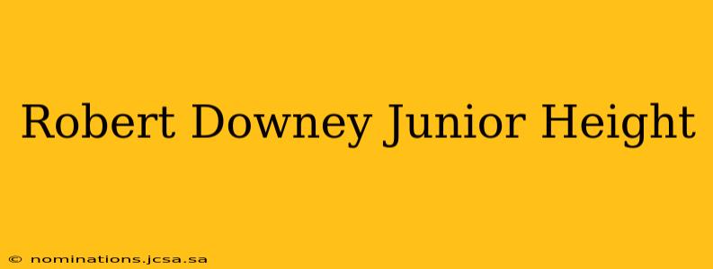 Robert Downey Junior Height