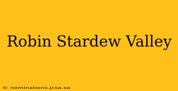 Robin Stardew Valley