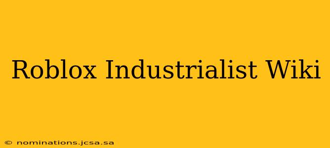 Roblox Industrialist Wiki