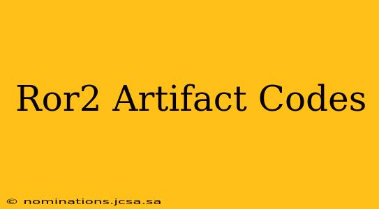 Ror2 Artifact Codes
