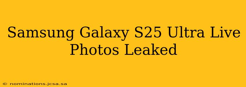 Samsung Galaxy S25 Ultra Live Photos Leaked