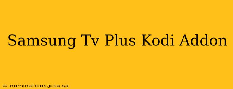 Samsung Tv Plus Kodi Addon