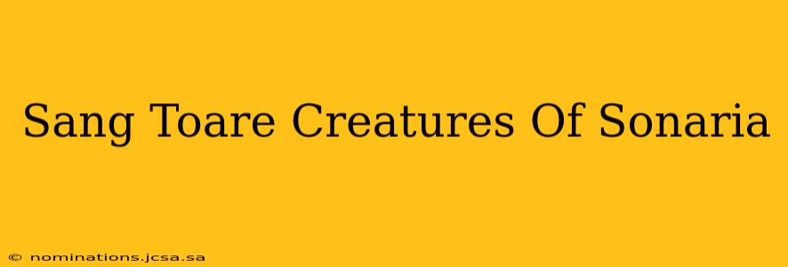 Sang Toare Creatures Of Sonaria