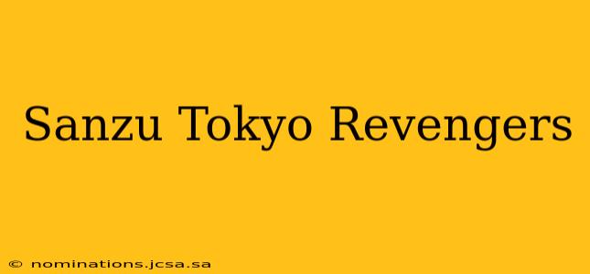 Sanzu Tokyo Revengers