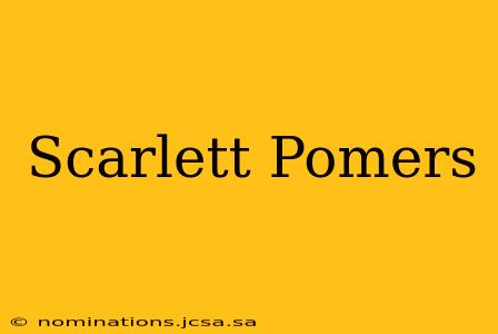 Scarlett Pomers