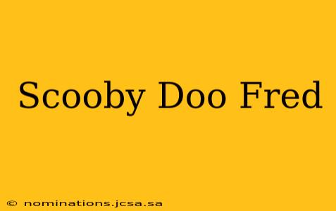 Scooby Doo Fred