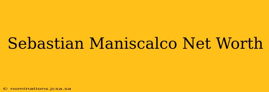 Sebastian Maniscalco Net Worth