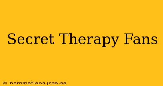 Secret Therapy Fans