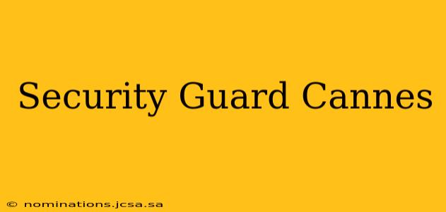 Security Guard Cannes