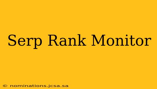 Serp Rank Monitor