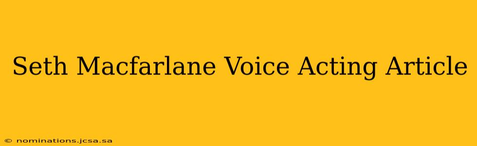 Seth Macfarlane Voice Acting Article