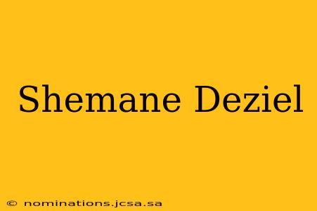Shemane Deziel