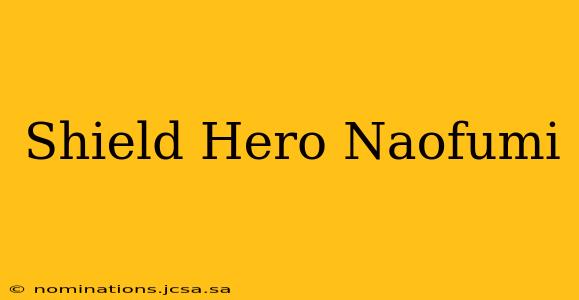 Shield Hero Naofumi