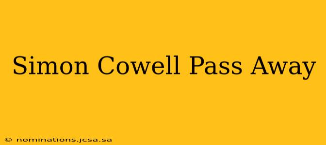 Simon Cowell Pass Away