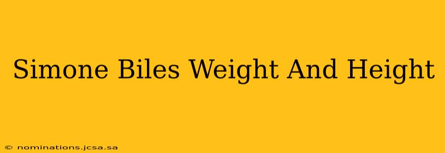 Simone Biles Weight And Height