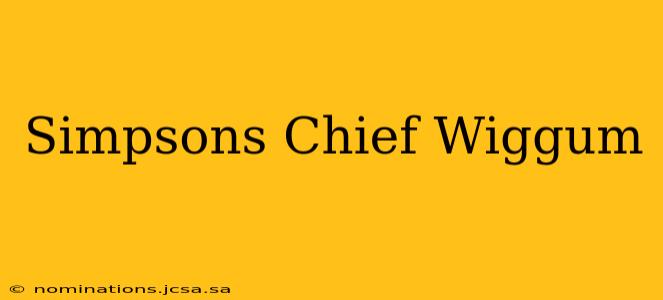 Simpsons Chief Wiggum