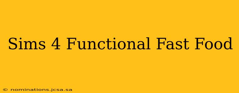 Sims 4 Functional Fast Food