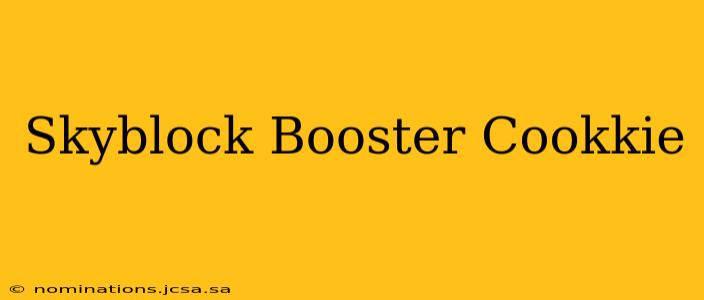 Skyblock Booster Cookkie