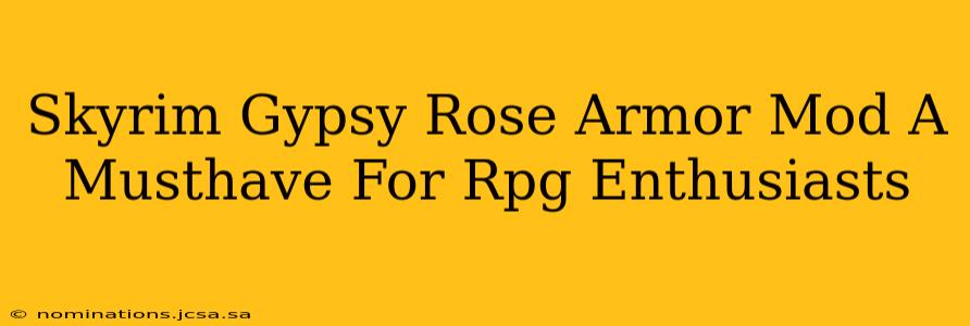 Skyrim Gypsy Rose Armor Mod A Musthave For Rpg Enthusiasts