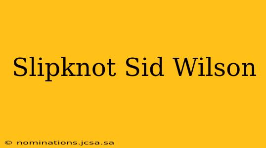 Slipknot Sid Wilson