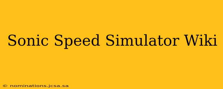 Sonic Speed Simulator Wiki