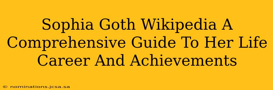 Sophia Goth Wikipedia A Comprehensive Guide To Her Life Career And Achievements