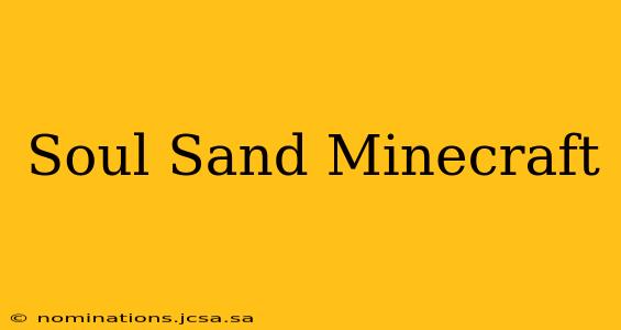 Soul Sand Minecraft