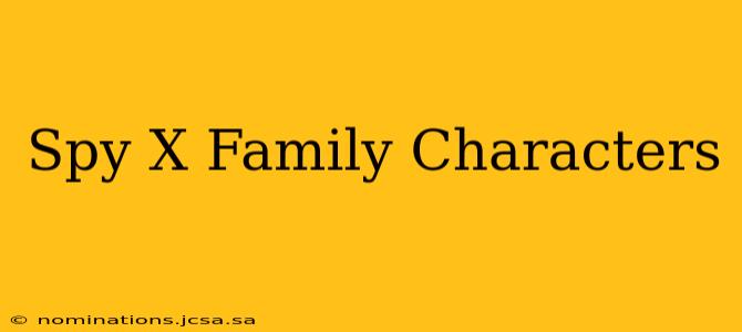 Spy X Family Characters