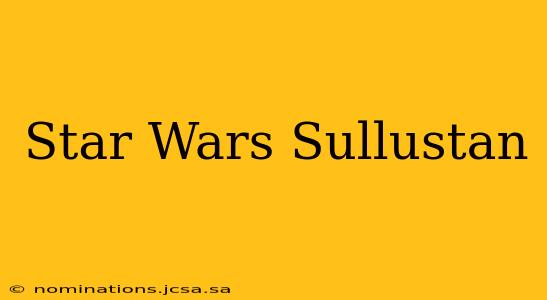 Star Wars Sullustan