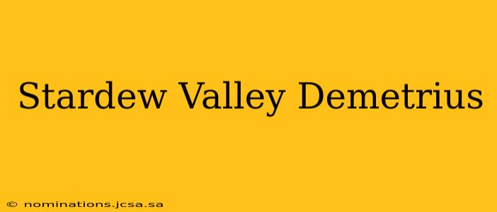 Stardew Valley Demetrius