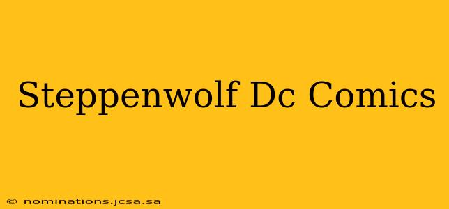 Steppenwolf Dc Comics