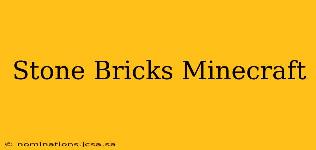 Stone Bricks Minecraft