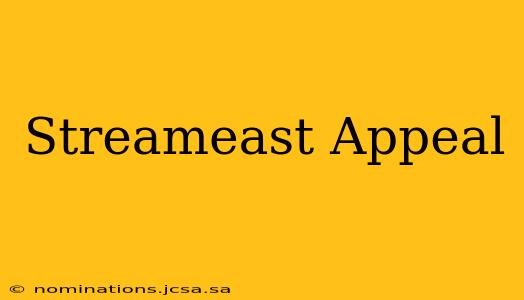 Streameast Appeal