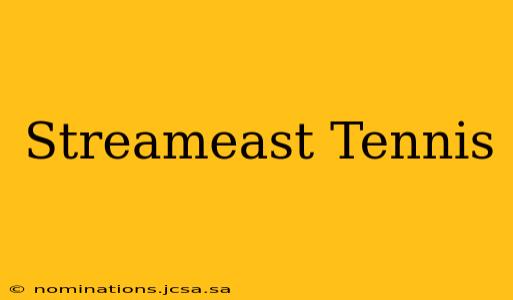 Streameast Tennis