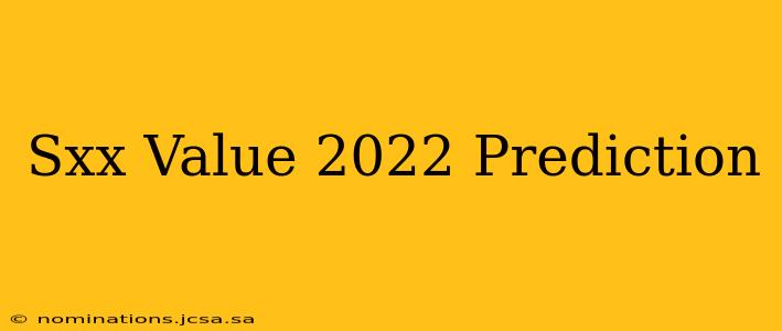 Sxx Value 2022 Prediction
