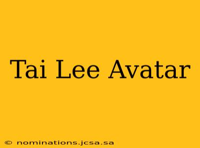 Tai Lee Avatar