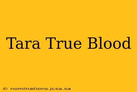 Tara True Blood