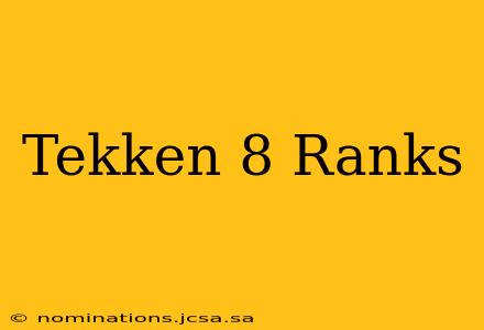 Tekken 8 Ranks