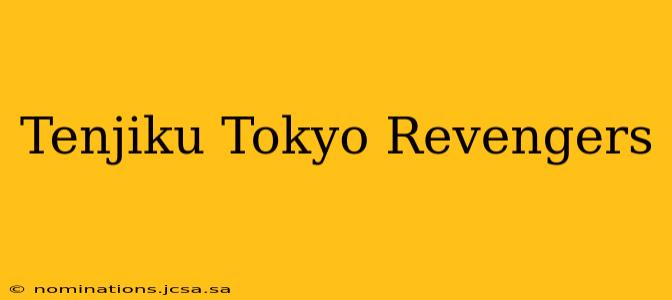 Tenjiku Tokyo Revengers