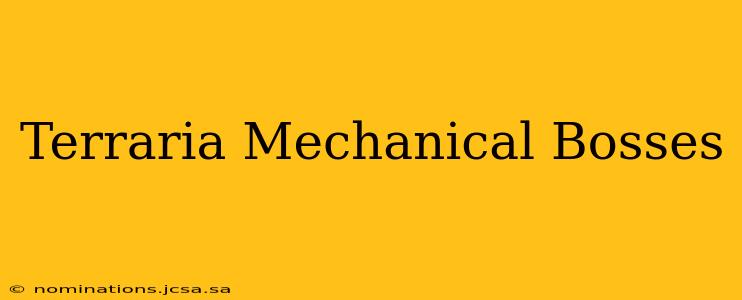 Terraria Mechanical Bosses
