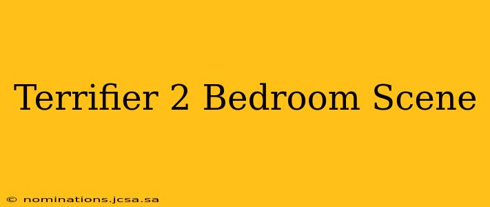 Terrifier 2 Bedroom Scene