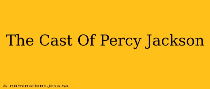 The Cast Of Percy Jackson