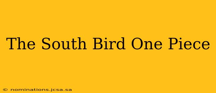 The South Bird One Piece