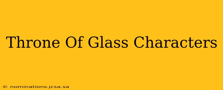 Throne Of Glass Characters