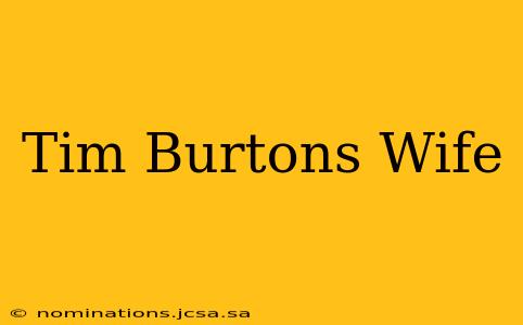 Tim Burtons Wife