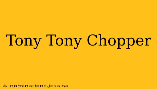 Tony Tony Chopper